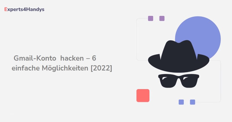 Gmail-Konto hacken – 6 einfache Möglichkeiten [2022]