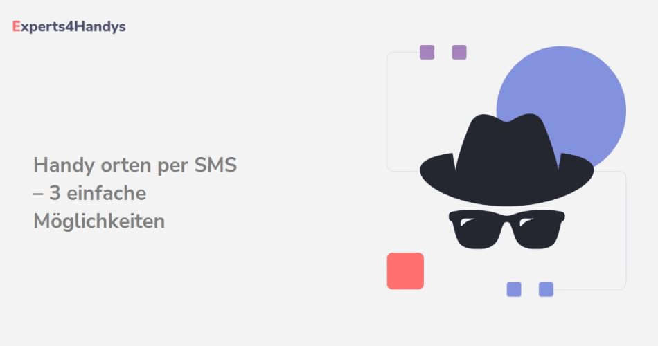 Handy orten per SMS – 3 einfache Möglichkeiten