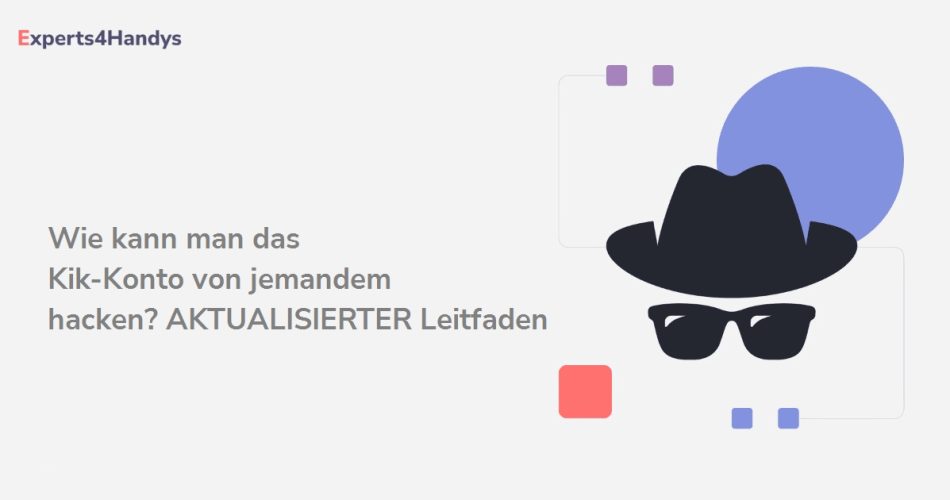Wie kann man das Kik-Konto von jemandem hacken? AKTUALISIERTER Leitfaden