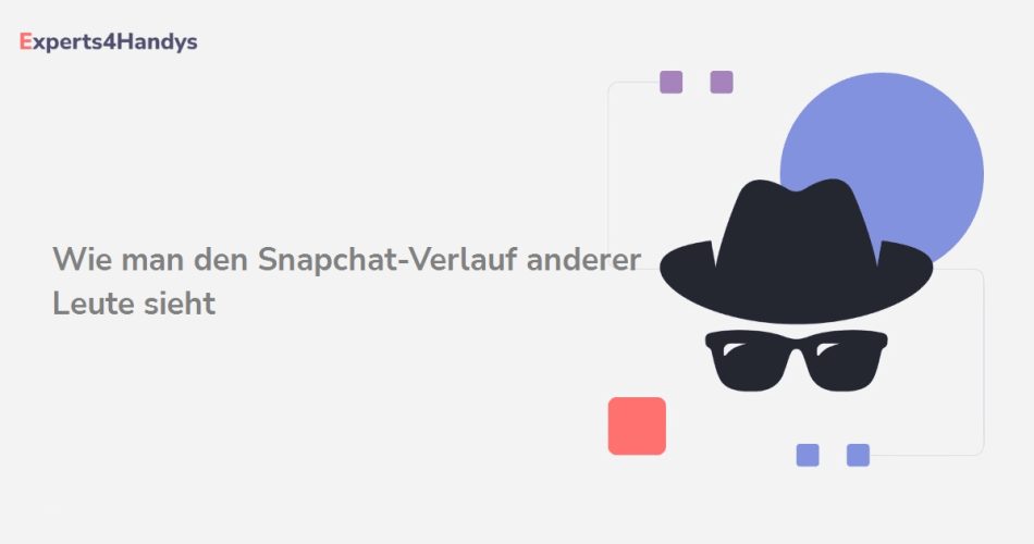 Wie man den Snapchat-Verlauf anderer Leute sieht